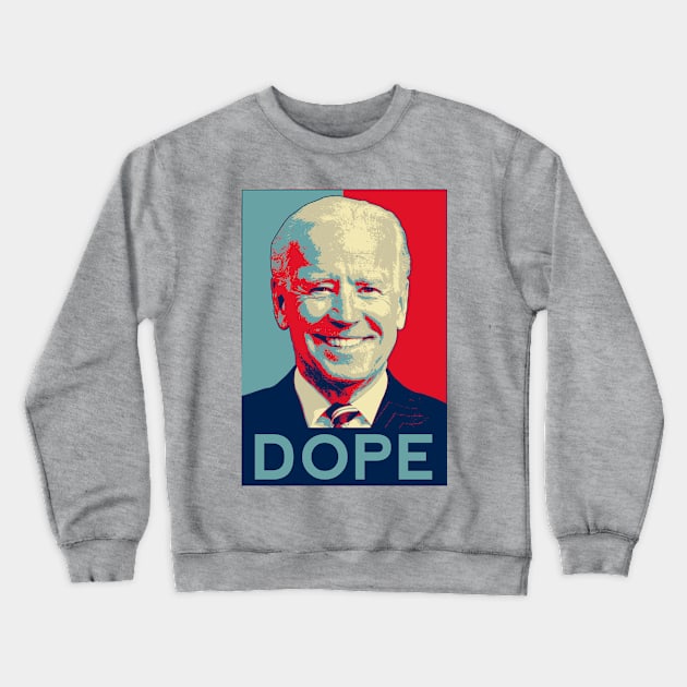 Dope Biden Crewneck Sweatshirt by OldTony